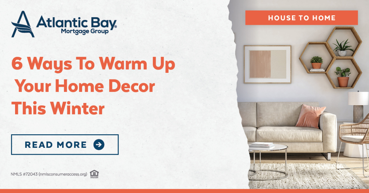 Ways To Warm Up Your Home Decor This Winter